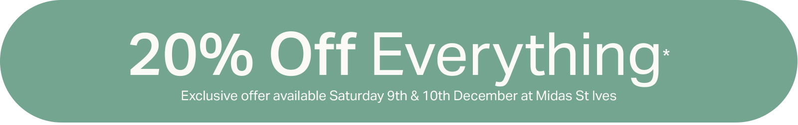 20% off everything | Midas St Ives