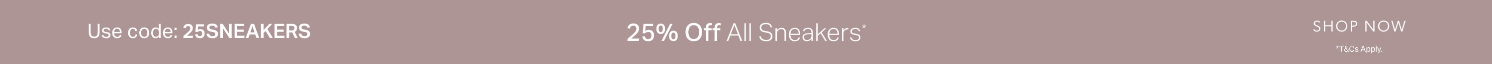 25% Off All Sneakers | Shop Now