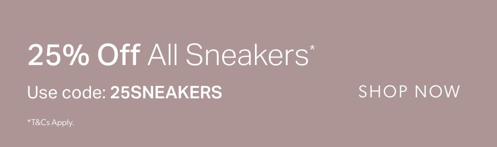 25% Off All Sneakers | Shop Now