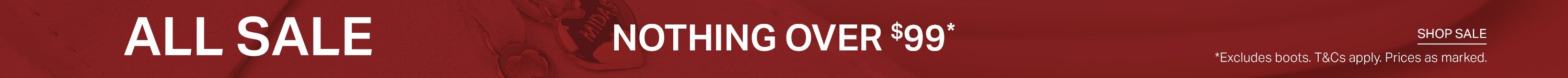 Nothing Over $99 | Shop Now